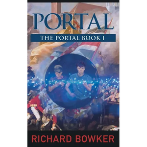 PORTAL (The Portal Series, Book 1): An Alternative History Adventure - Paperback