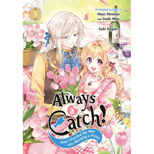 Always a Catch! 05: How I Punched My Way Into Marrying a Prince - Paperback