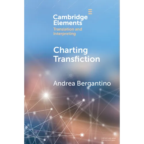 Charting Transfiction: Patterns, Open Questions, and Future Directions - Paperback