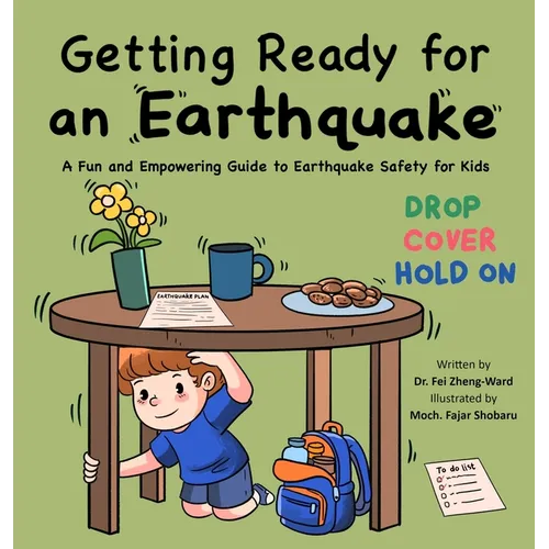 Getting Ready for an Earthquake: A Fun and Empowering Guide to Earthquake Safety for Kids - Hardcover