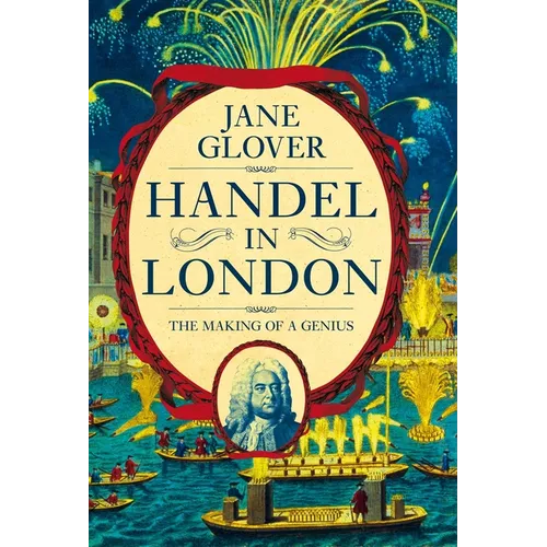 Handel in London: The Making of a Genius - Paperback