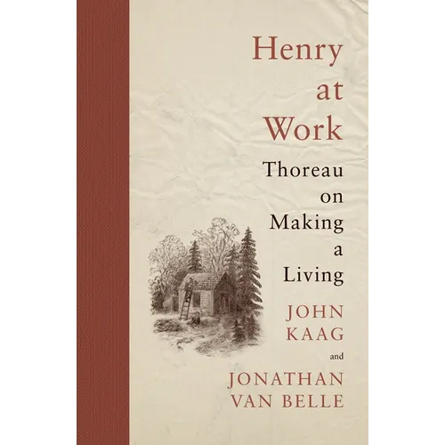Henry at Work: Thoreau on Making a Living - Paperback