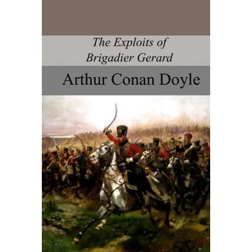 The Exploits of Brigadier Gerard - Paperback