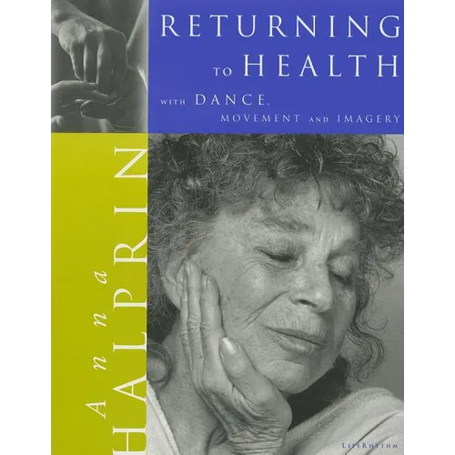 Returning To Health: with Dance, Movement and Imagery - Paperback