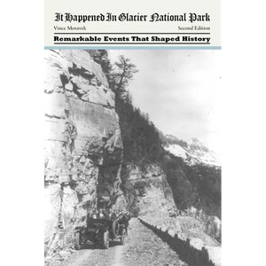 It Happened in Glacier National Park - Paperback