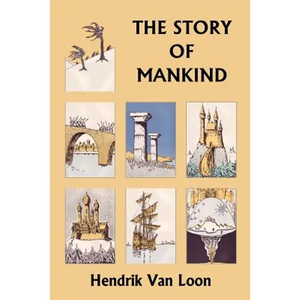 The Story of Mankind, Original Edition (Yesterday's Classics) - Paperback