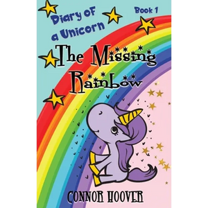 The Missing Rainbow: A Diary of a Unicorn Adventure - Paperback