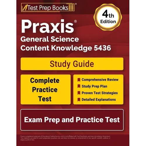 Praxis General Science Content Knowledge 5436 Study Guide: Exam Prep and Practice Test [4th Edition] - Paperback