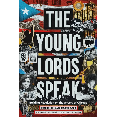 The Young Lords Speak: Building Revolution on the Streets of Chicago - Paperback