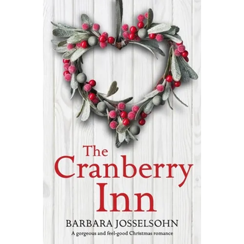 The Cranberry Inn: A gorgeous and feel good Christmas romance - Paperback