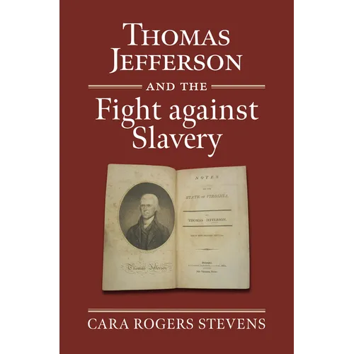 Thomas Jefferson and the Fight Against Slavery - Hardcover