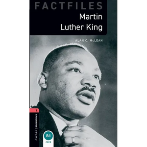 Oxford Bookworms Factfiles: Martin Luther King: Level 3: 1000-Word Vocabulary - Paperback