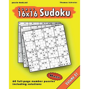 16x16 Super Sudoku: Hard 16x16 Full-page Number Sudoku, Vol. 1 - Paperback