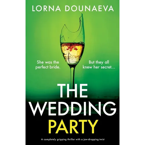 The Wedding Party: A completely gripping thriller with a jaw-dropping twist - Paperback