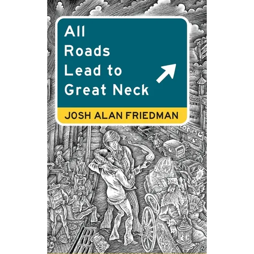 All Roads Lead to Great Neck - Hardcover