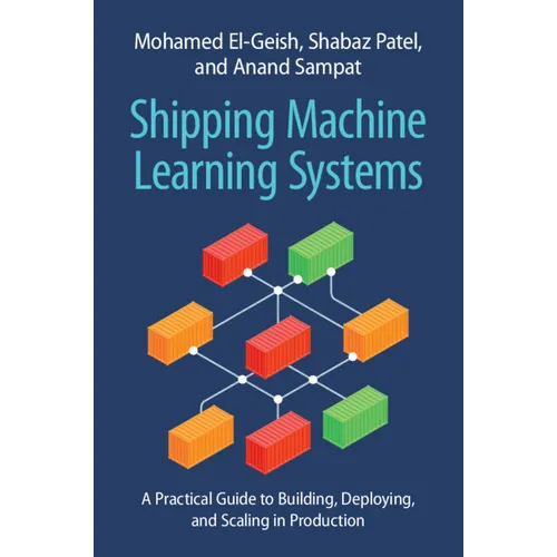 Shipping Machine Learning Systems - Paperback