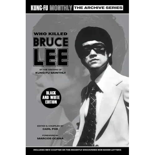 Who Killed Bruce Lee (Kung-Fu Monthly Archive Series) 2025 Re-issue Mono Edition - Paperback
