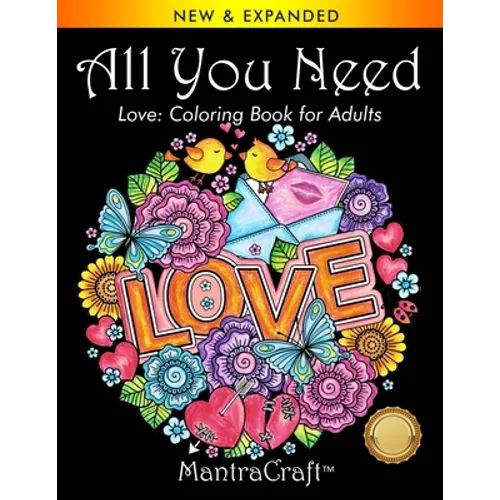 All You Need: Love: Coloring Book for Adults - Paperback
