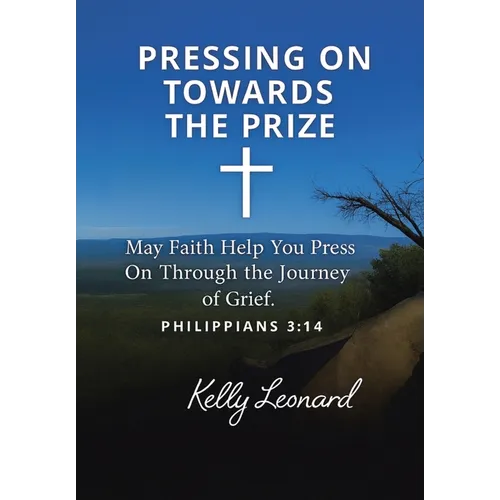 Pressing On Towards the Prize - Hardcover