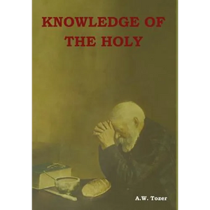 Knowledge of the Holy - Hardcover