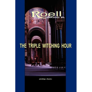 The Triple Witching Hour: The Third Book of Astrological Essays - Paperback