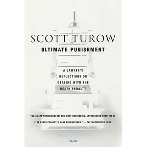 Ultimate Punishment: A Lawyer's Reflections on Dealing with the Death Penalty - Paperback