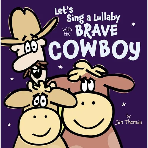 Let's Sing a Lullaby with the Brave Cowboy - Hardcover