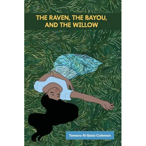 The Raven, The Bayou, & The Willow - Paperback