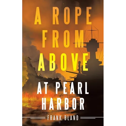 A Rope from Above: at Pearl Harbor - Paperback