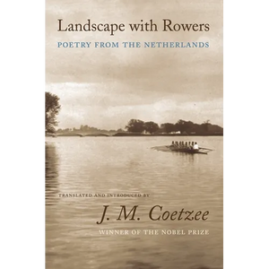Landscape with Rowers: Poetry from the Netherlands - Paperback