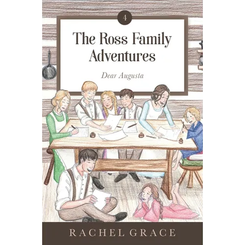 The Ross Family Adventures: Dear Augusta - Paperback