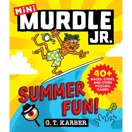 Murdle Jr.: Summer Fun!: 40+ Mazes, Codes, and Other Puzzling Games - Paperback