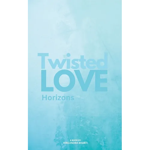 Twisted Love; Horizons - Paperback