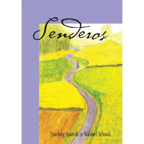 Senderos: Teaching Spanish in a Waldorf School - Paperback