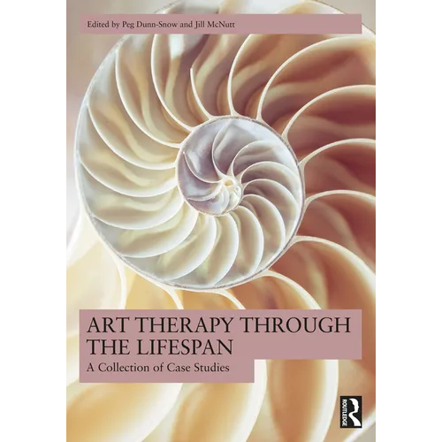 Art Therapy Through the Lifespan: A Collection of Case Studies - Paperback
