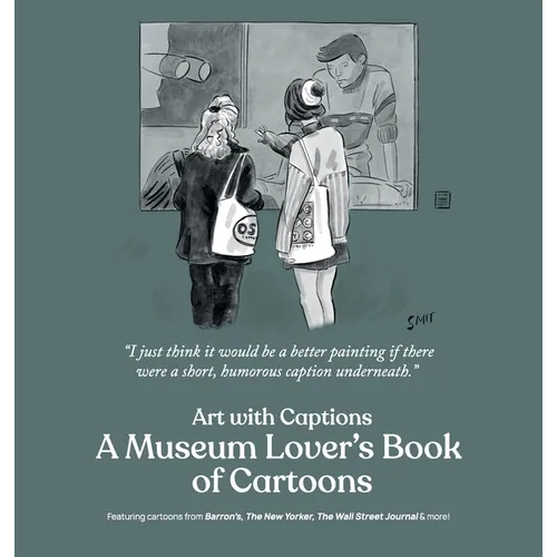 Art with Captions: A Museum Lover's Book of Cartoons - Hardcover