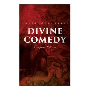 Divine Comedy (Complete Edition): Illustrated & Annotated - Paperback