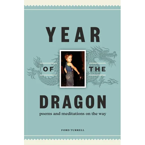 Year of the Dragon: poems and meditations on the way - Paperback
