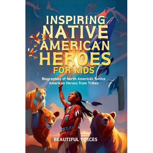 Inspiring Native American Heroes For Kids - Paperback