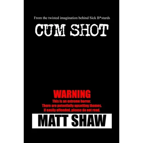 Cum Shot: An Extreme Horror - Paperback