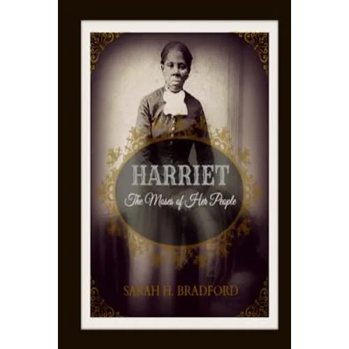 Harriet: The Moses of Her People