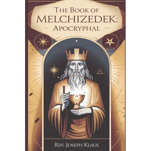 The Book of Melchizedek.: Apocryphal - Paperback