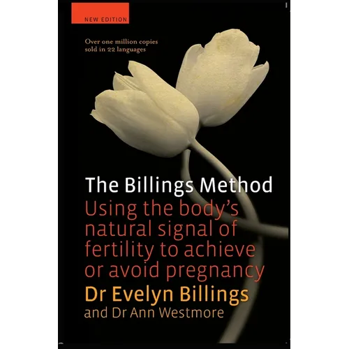 The Billings Method: Using the body's natural signal of fertility to achieve or avoid pregnancy - Paperback