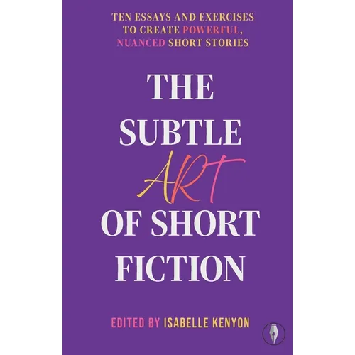 The Subtle Art of Short Fiction - Paperback