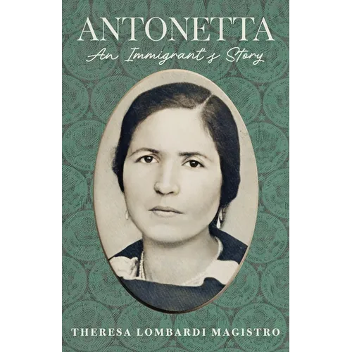 Antonetta. an Immigrant's Story - Paperback