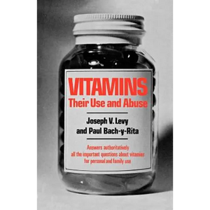 Vitamins: Their Use and Abuse - Paperback