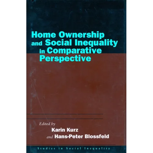 Home Ownership and Social Inequality in Comparative Perspective - Hardcover