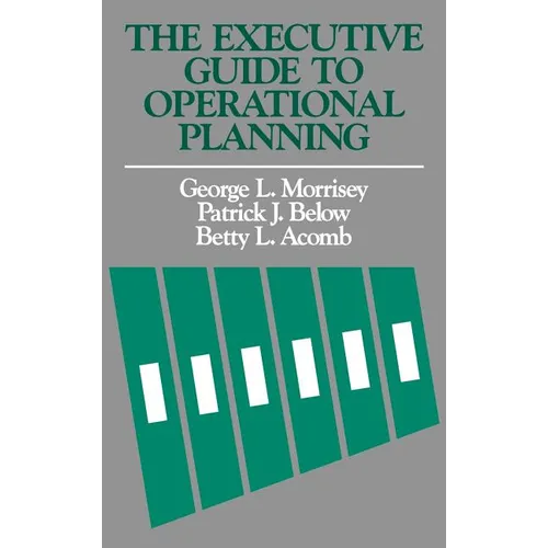 The Executive Guide to Operational Planning - Hardcover