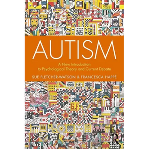 Autism: A New Introduction to Psychological Theory and Current Debate - Paperback