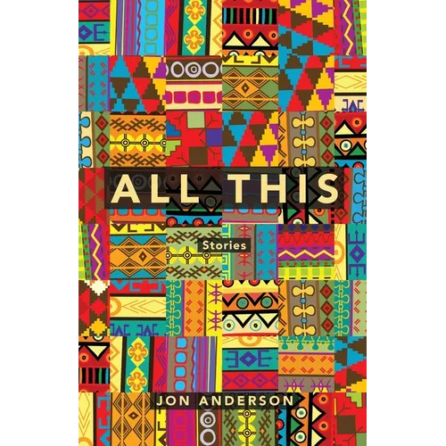 All This: Stories - Paperback